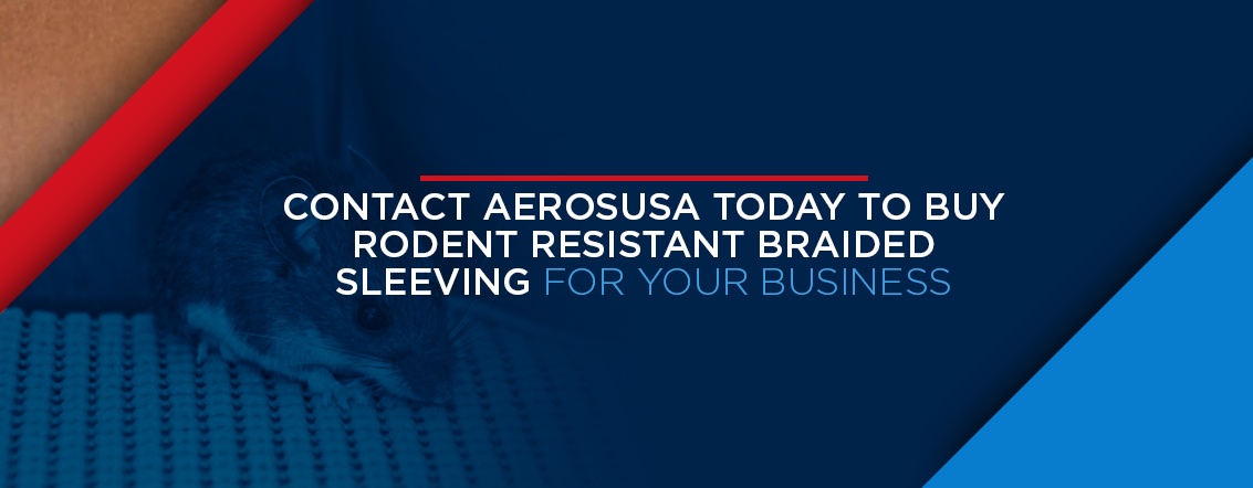 contact aerosusa for rodent resistant braided sleeving