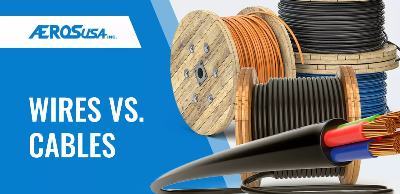 Wires vs. Cables